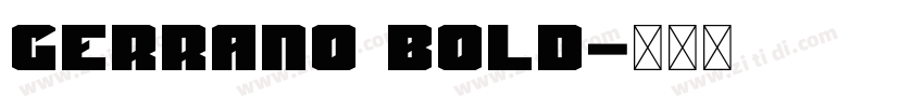 GERRANO Bold字体转换